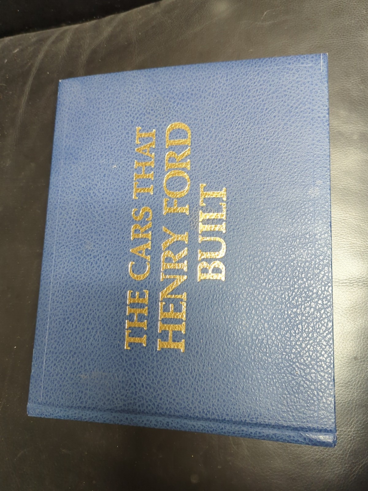 The Cars That Henry Ford Built 75th Anniversary Remembered Automobiles Book