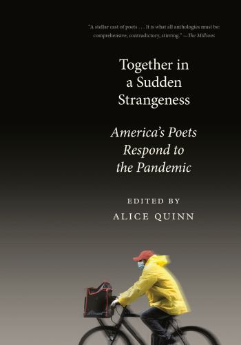 Together in a Sudden Strangeness: America’s Poets Respond to the Pandemic