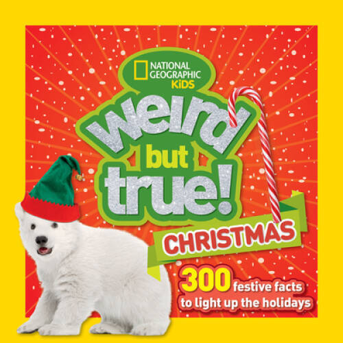Weird But True Christmas: 300 Festive Facts to Light Up the Holidays – VERY GOOD