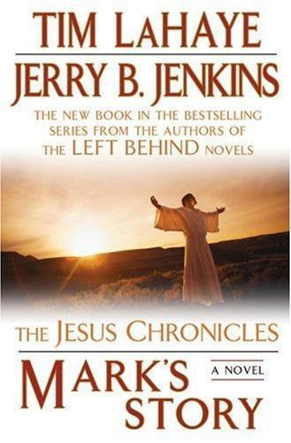 Mark’s Story:; Jesus Chronicles; Putnam – Tim LaHaye, 0399154477, hardcover