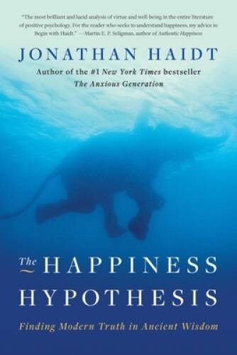 The Happiness Hypothesis: Finding Modern Truth in Ancient Wisdom – GOOD