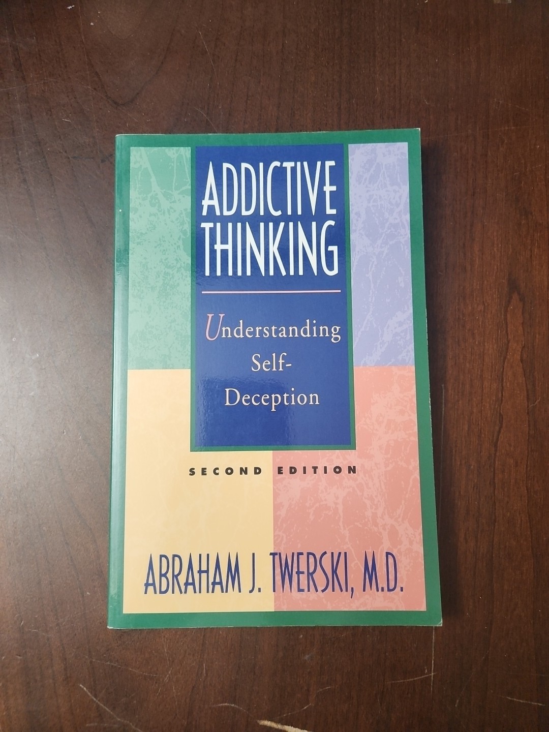Addictive Thinking : Understanding Self-Deception by Abraham J. Twerski…