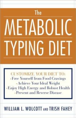 The Metabolic Typing Diet: Customize Your Diet To: Free Yourself from Fo – GOOD