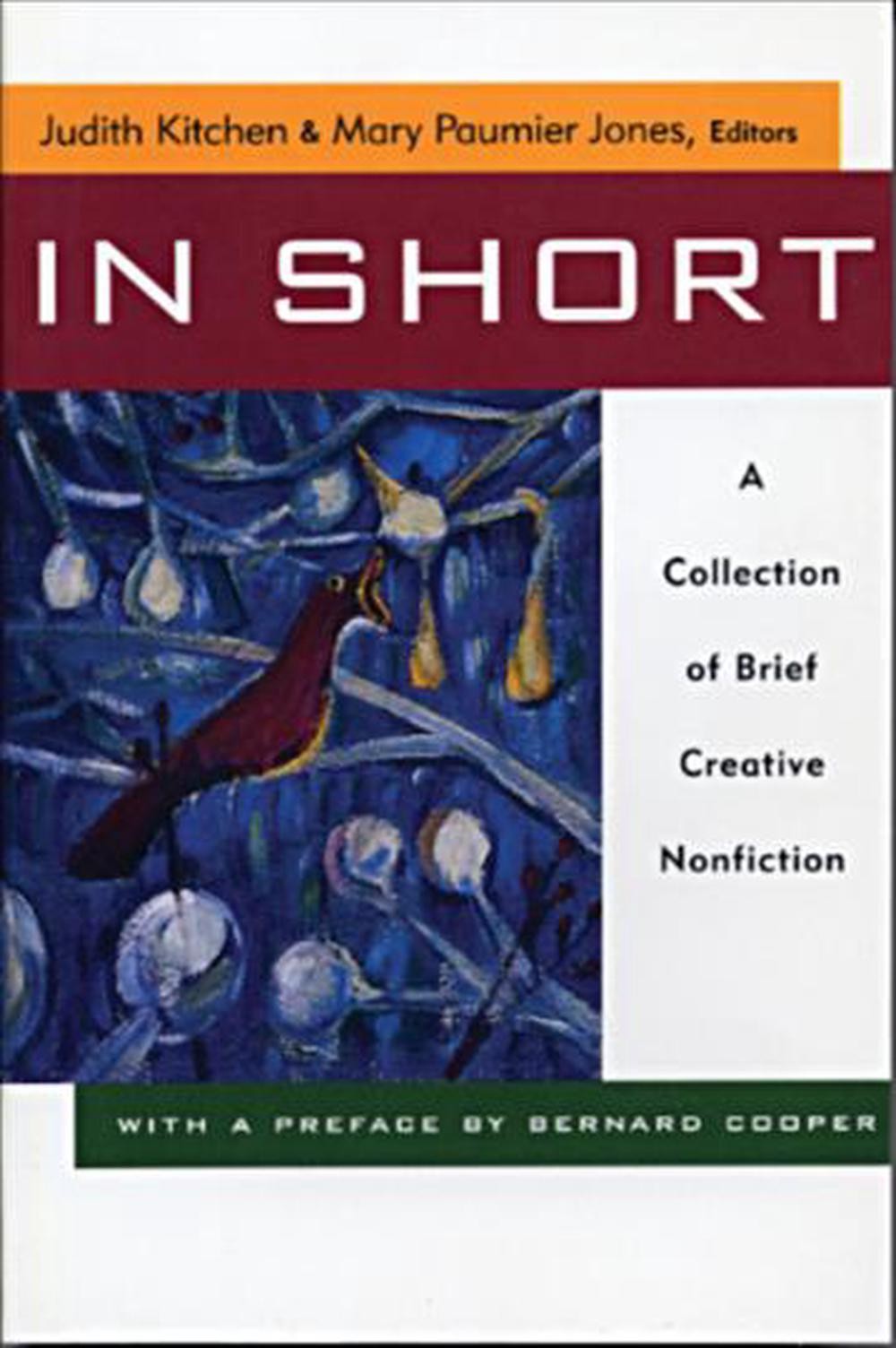 In Short in Short in Short: A Collection of Brief Creative Nonfiction a Collecti