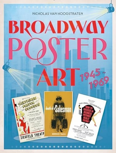 Broadway Poster Art: 1945–1969, van Hoogstraten, Nicholas, Excellent Book