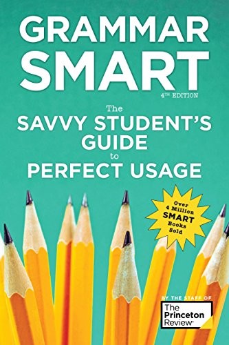 Grammar Smart, 4th Edition: The Savvy Student’s Guide to Perfect Usage (Smart G
