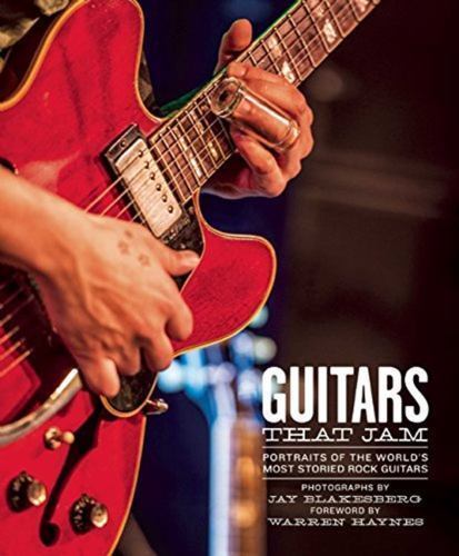 Guitars That Jam: Portraits of the World’s Most Storied Rock Guitars