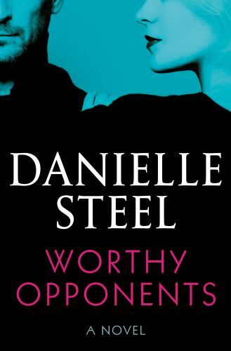 Worthy Opponents: A Novel – 1984821806, Danielle Steel, hardcover