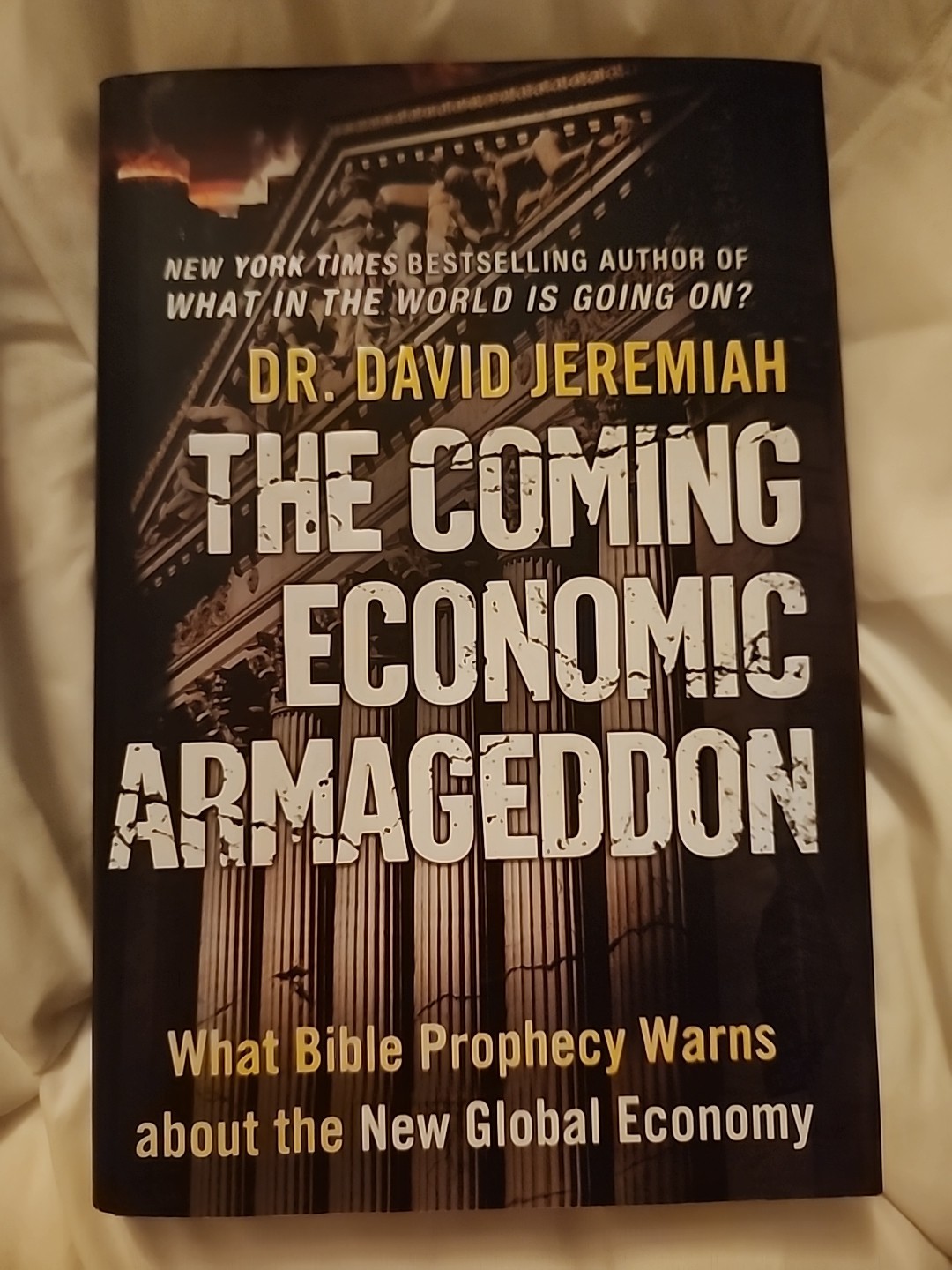 Coming Economic Armageddon : What Bible Prophecy Warns about the New Global…