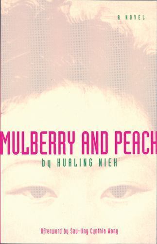 Mulberry and Peach : Two Women of China, Paperback by Nieh, Hauling; Yang, Ja…