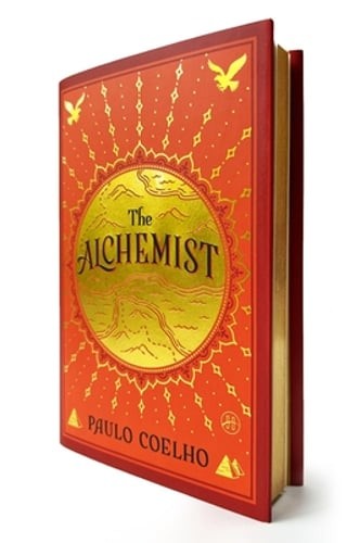 The Alchemist Deluxe Edition: A Fable about Following Your Dream by Paulo Coelho