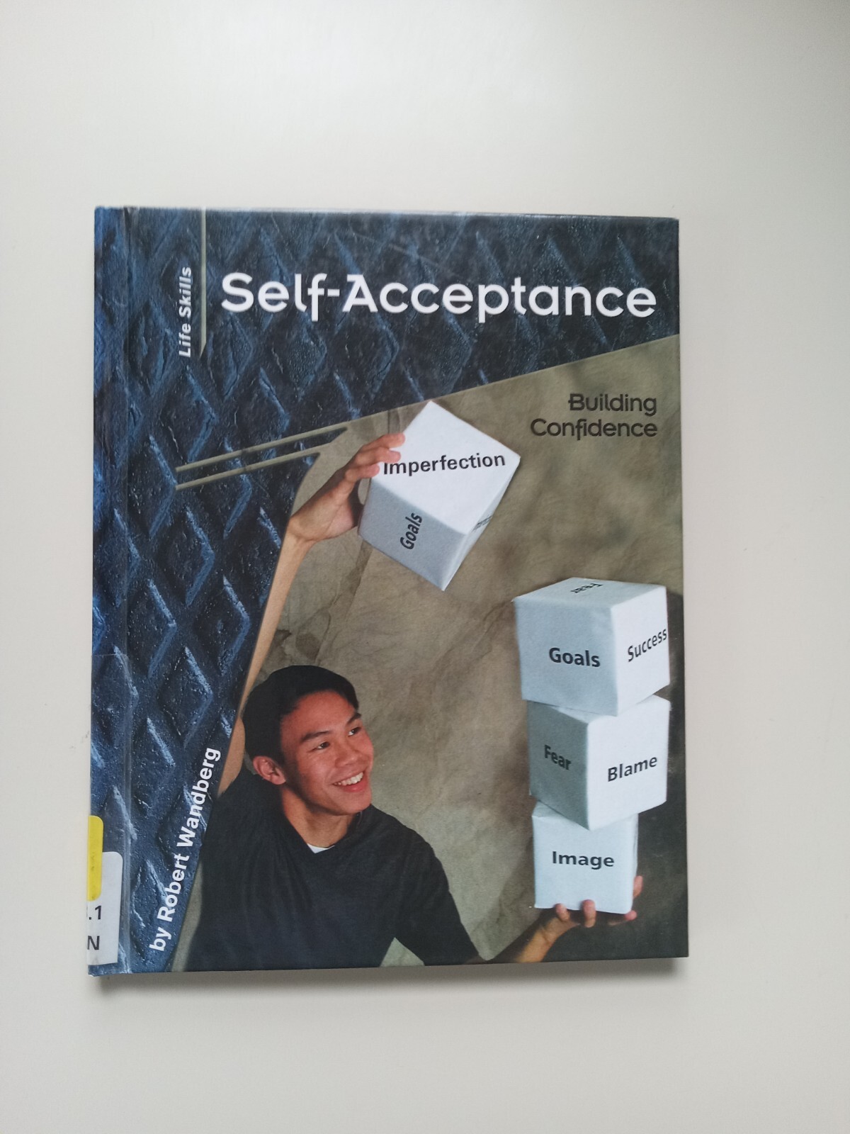 Self-Acceptance : Building Confidence by Not Available 2001 Hardcover EX-LIBRARY
