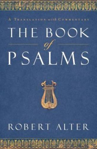 The Book of Psalms: A Translation with Commentary – Hardcover – GOOD