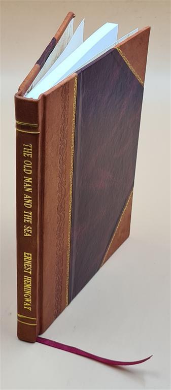 The Old Man And The Sea. 1952 By Hemingway Ernest [Leather Bound]