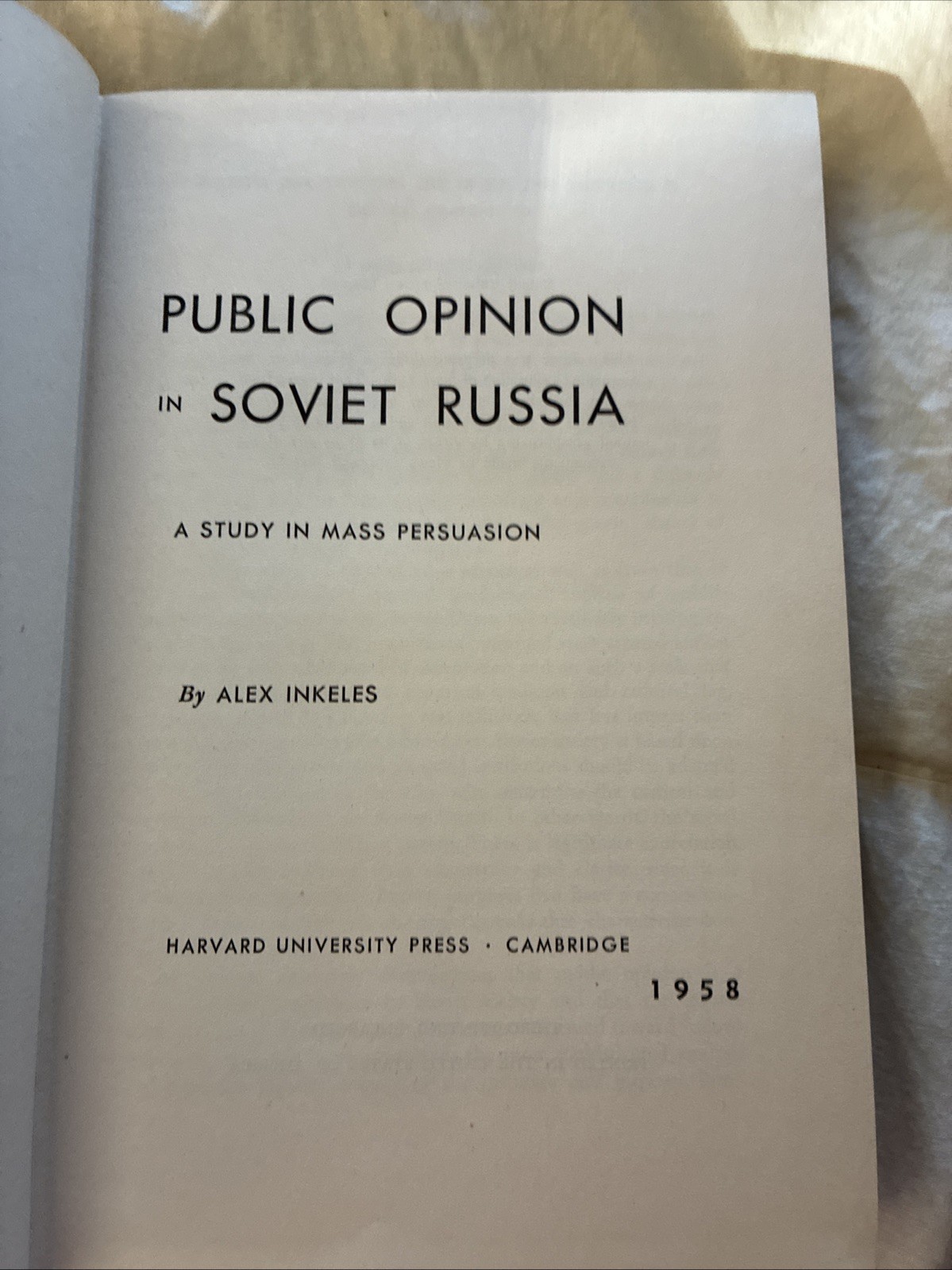Public Opinion in Soviet Russia Alex Inkeles 1958 Third Printing Harvard