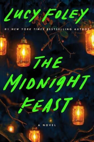 The Midnight Feast: A Novel – Hardcover By Foley, Lucy – GOOD