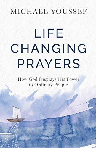 Life-Changing Prayers By Michael Youssef